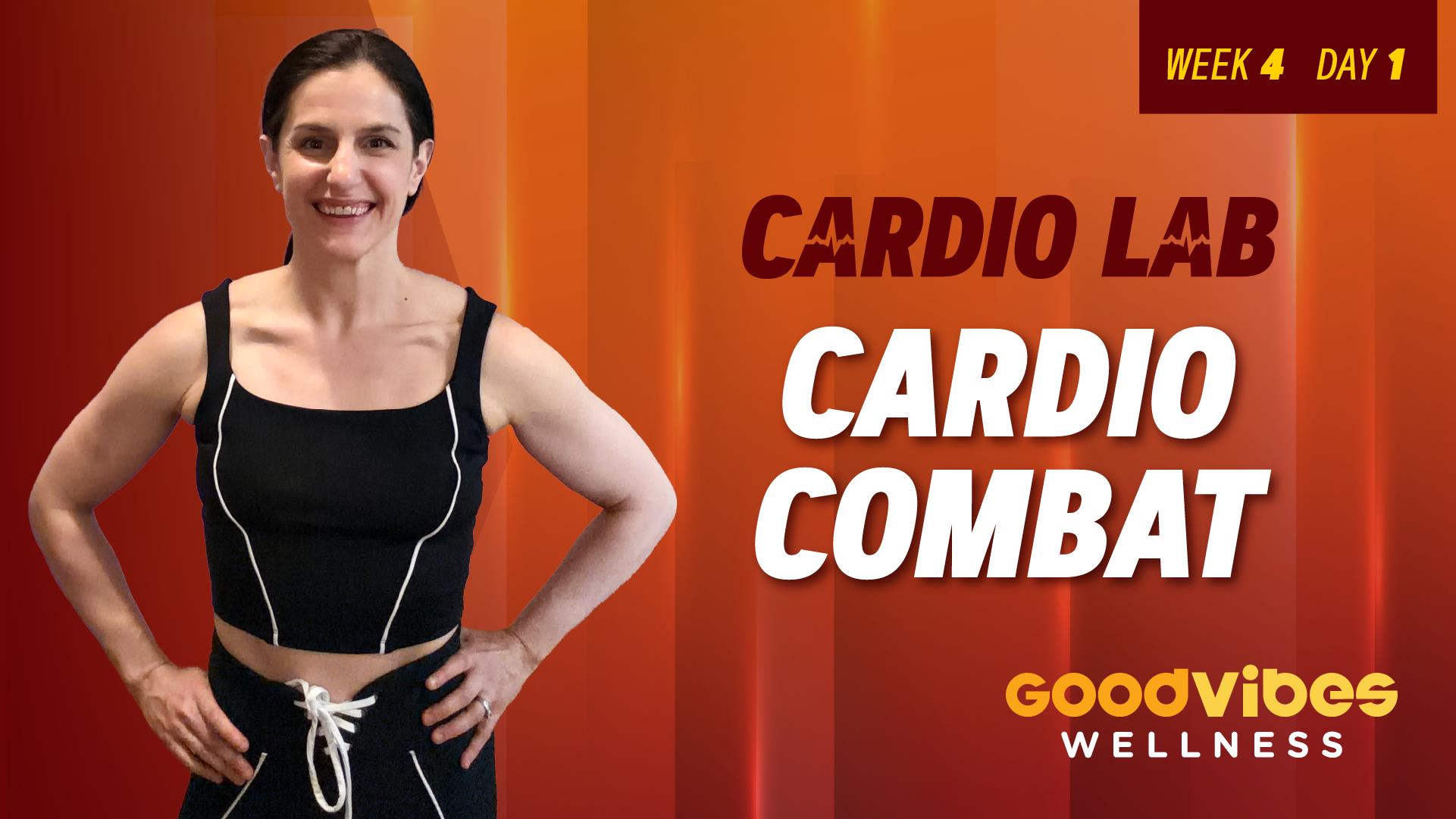 Cardio Lab Week 4, Day 1 - Cardio Combat