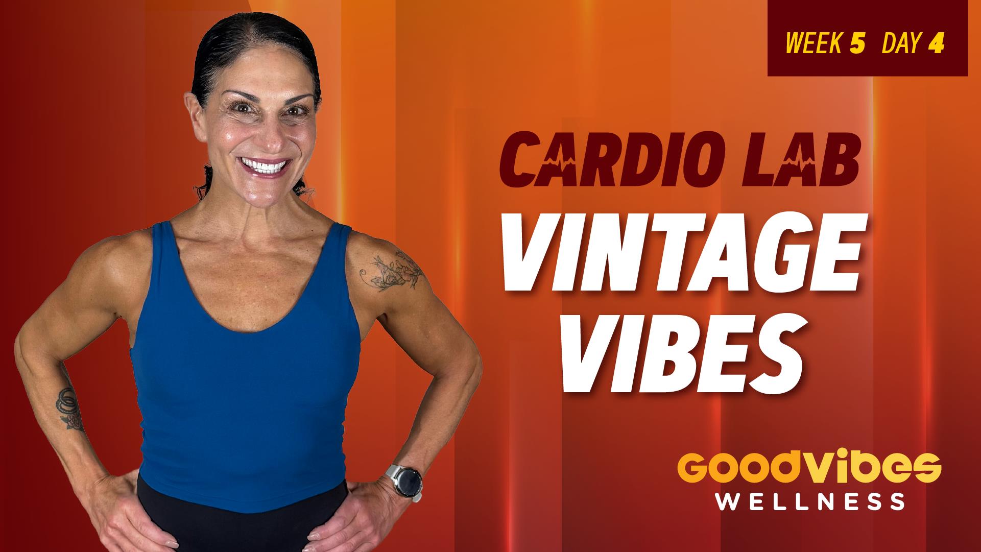 Cardio Lab Week 5, Day 4 - Vintage Vibes